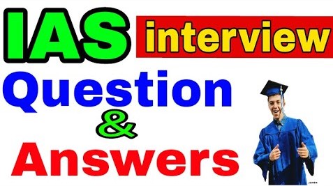 Best Questions and Answers for IAS Interview